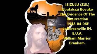 ZUL 1958-04-06E Ubufakazi Bovuko  / The Evidence Of The Resurrection  Jeffersonville IN. E.U.A.