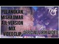 Misha Omar-Pulangkan_Official Lirik Video(Ajl version Mix Video Clip)