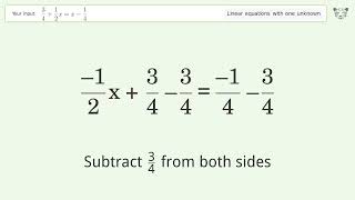 Linear equation with one unknown: Solve 3/4+1/2x=x-1/4 step-by-step solution