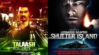 Is Talaash Inspired From Hollywood Movie Shutter Island - Bollywood News