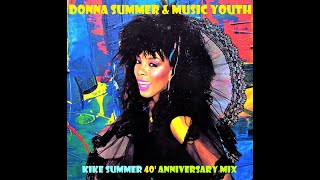 Donna Summer & Music Youth Unconditional Love (Kike Summer 40' Anniversary Mix) (2023)