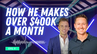 How To Make Over $400k a Month w/ Austin Zaback