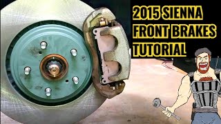 2015 TOYOTA SIENNA FRONT BRAKES TUTORIAL