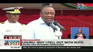 Uhuru: Why I fell out with Ruto