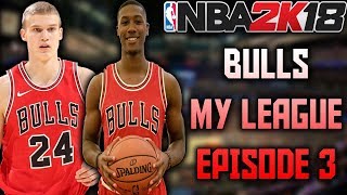 KRIS DUNN IS A BEAST! - Bulls My League Episode 3 - NBA 2K18