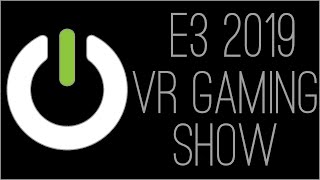 『RSS』E3 2019 - VR Game Show