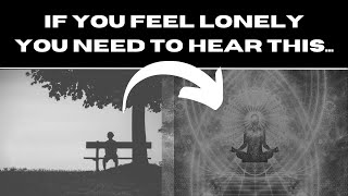 Loneliness & Spiritual Awakening⎮The REAL Reason Old Souls Feel Lonely...