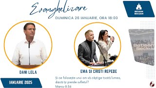 Live - 26 ianuarie 2025 // Evanghelizare - Dani Lela / Emma și Cristi Repede