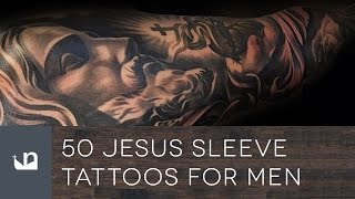 50 Jesus Sleeve Tattoos For Men