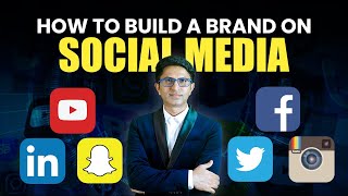How To Build A Powerful Brand On Social Media?