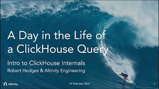 A Day in the Life of a ClickHouse Query — Intro to ClickHouse Internals | ClickH