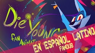 Die Young (Kesha) - Fan Animated Music Video - VivziePop - Cover Español Latín .