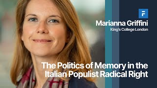 The Politics of Memory in the Italian Populist Radical Right - Marianna Griffini