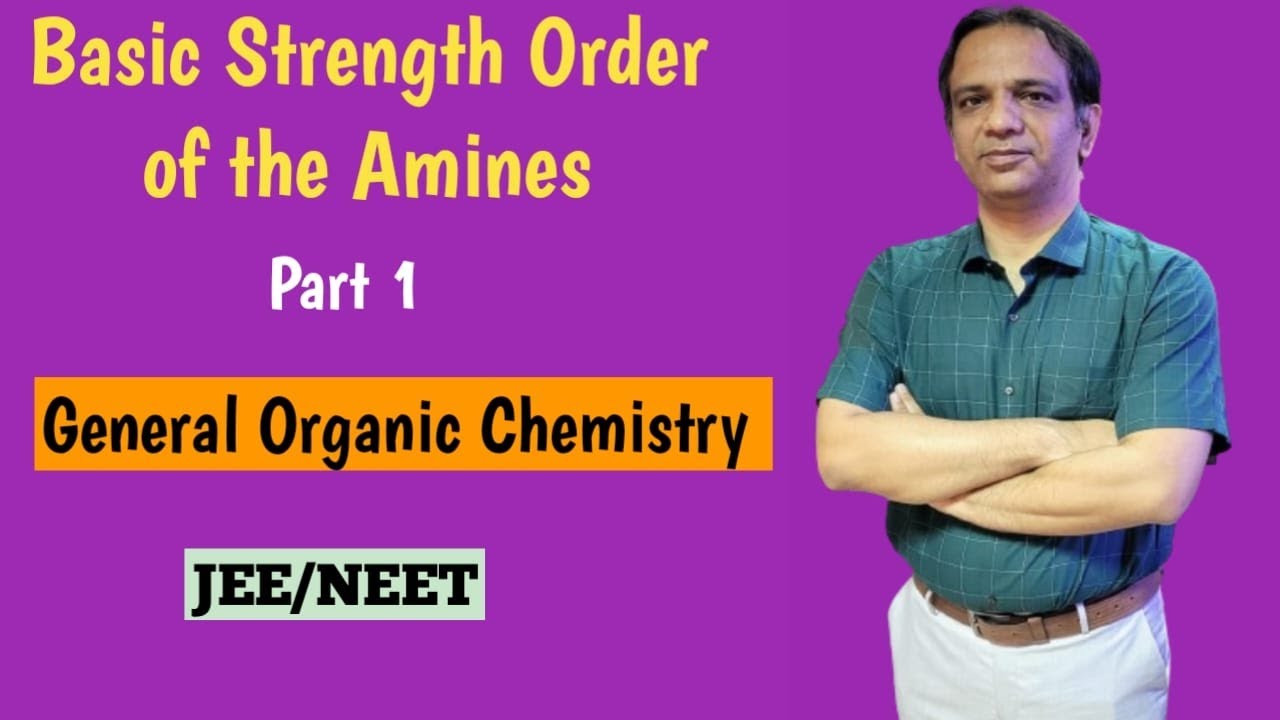 Basic Strength Order Of The Amines Goc Neet Jee Chemistry Youtube