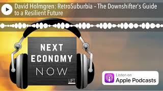 David Holmgren: RetroSuburbia – The Downshifter's Guide to a Resilient Future