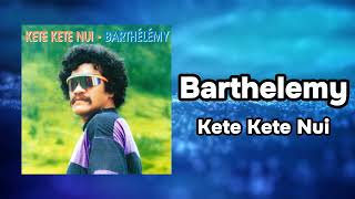 Barthélémy - Kete Kete Nui (Official Visualizer)