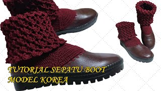 CROCHET: TUTORIAL SEPATU RAJUT | MODEL BOOT KOREA