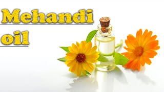 Beauty Routine : Amazing Benefits Of  Mehandi Oil - Beauty Tips