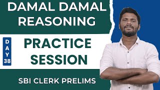 DAMAL DAMAL - REASONING | SBI CLERK - PRELIMS  | PRACTICE SESSION - 38 | REAL MOCK | Mr.JD