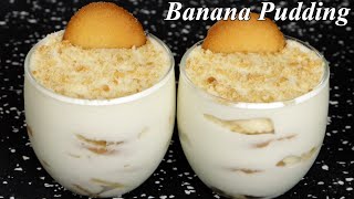 Banana Pudding Recipe | No-Bake Easy & Delicious Dessert