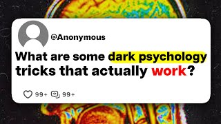 What are some dark psychology tricks that actually work?