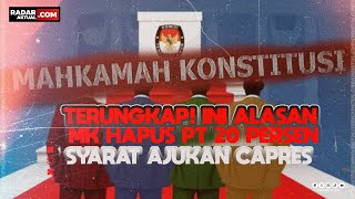 TERUNGKAP! INI ALASAN MK HAPUS PT 20 PERSEN SYARAT AJUKAN CAPRES