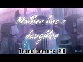 Mother has a daughter Meme | Transformers RID WOD | Canon and Fanon