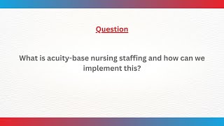 DISHA QnA: Acuity-Based Nursing Staffing for Quality Care | NABH 6th Edition