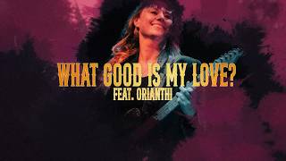 Joanne Shaw Taylor - “What Good Is My Love” Official Music Video
