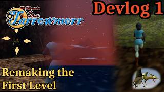 Remaking the First Level - Tarrowmorr - Devlog 1