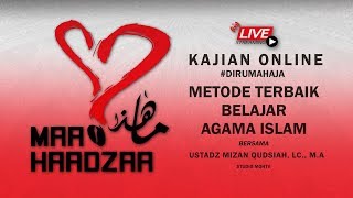 [LIVE] Metode Terbaik Belajar Islam - Ustadz Mizan Qudsiah, Lc., M.A