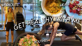 GET BACK INTO A HEALTHY ROUTINE |  fitness reset, healthy meals, prioritizing wellness!