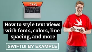 How to style text views with fonts, colors, line spacing, and more - SwiftUI by Example