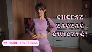 Jak zacząć ćwiczyć? Wypróbuj ten trening dla początkujących!