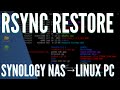 Use Rsync to Restore Backed up Files from a Synology NAS to a Linux PC!