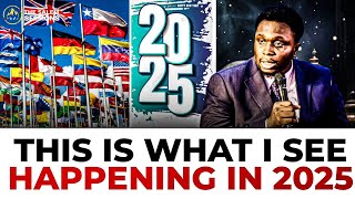 THIS IS WHAT I SEE HAPPENING IN THE YEAR 2025 || PROPHET JOEL OGEBE