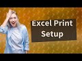 How do I set up print page in Excel?