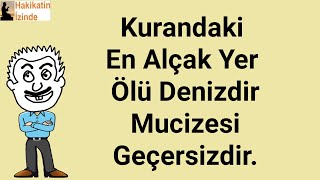 Ölü Deniz Kuranın Dediği Gibi Yer Yüzünün En Alçak Yeridir