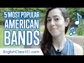 5 Most Popular American Bands