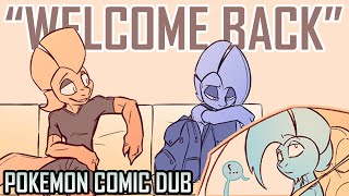 WELCOME BACK (Pokemon Comic Dub)