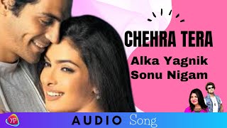 Chehra Tera Jab Jab Dekhoon (Audio) Alka Yagnik Sonu Nigam