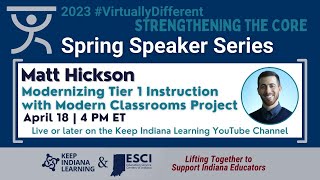 Spring Speaker Series: Modernizing Tier 1 Instruction with Modern Classrooms Project