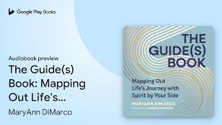 The Guide(s) Book: Mapping Out Life's Journey… by MaryAnn DiMarco · Audiobook preview
