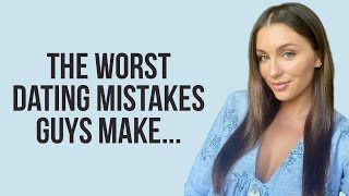 6 Brutal Dating Mistakes That Women HATE | Courtney Ryan
