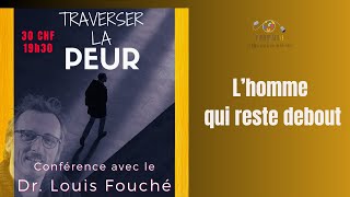 Louis Fouché: L' homme qui reste debout