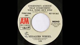 1973 - Stealers Wheel - Everyone's Agreed That Everything Will Turn Out Fine(mono)