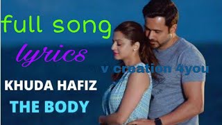 Khuda Hafiz oh mere yara full song (lyrics|o mere yara song 2019 v creation 4 you song lyrics lyrics