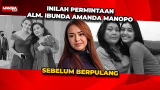 DOA DAN PERMINTAAN ALM IBUNDA AMANDA MANOPO UNTUK SEGERA MENIKAH