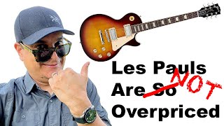 Are Gibson Les Paul's Really Over Priced?