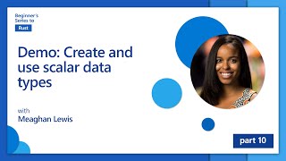 Demo: Create and use scalar data types [10 of 35] | Rust for Beginners